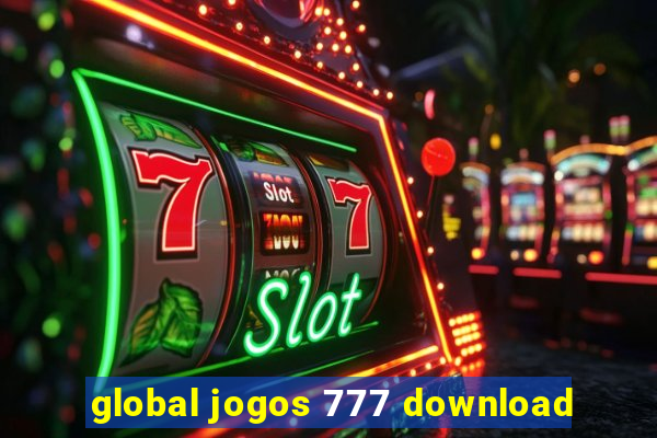 global jogos 777 download